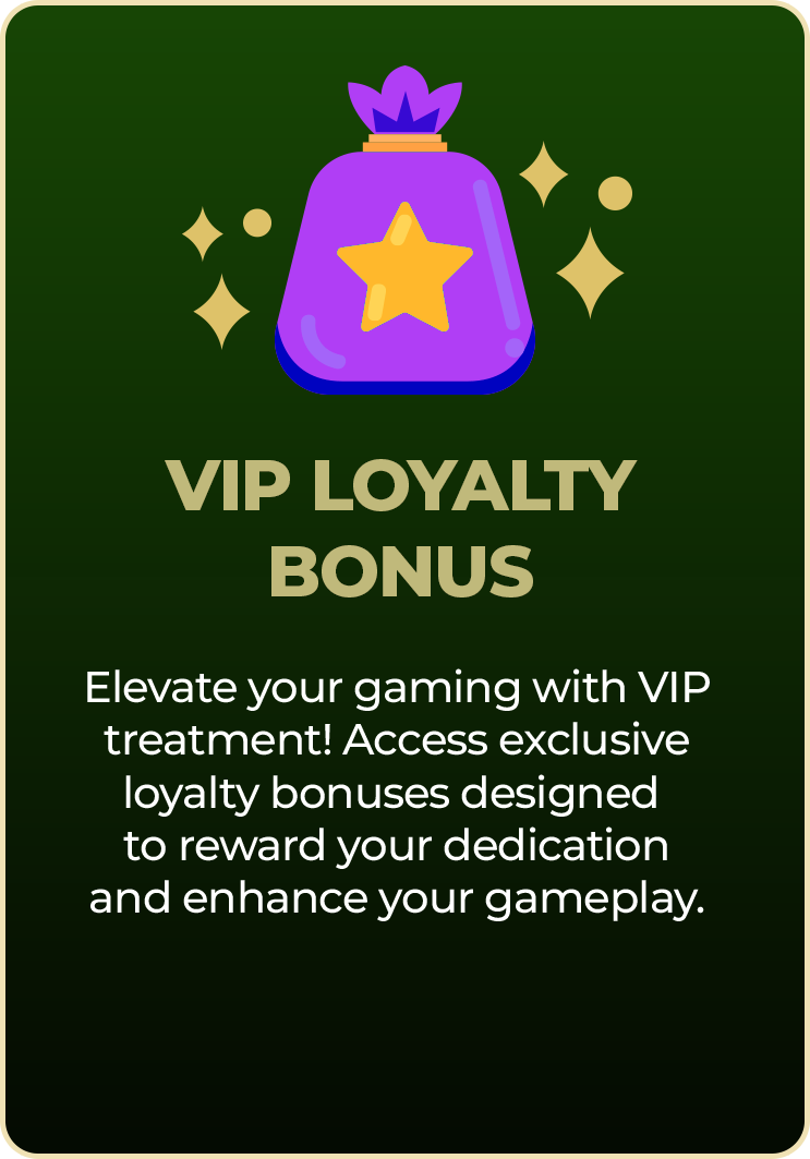 VIP Loyalty Bonus